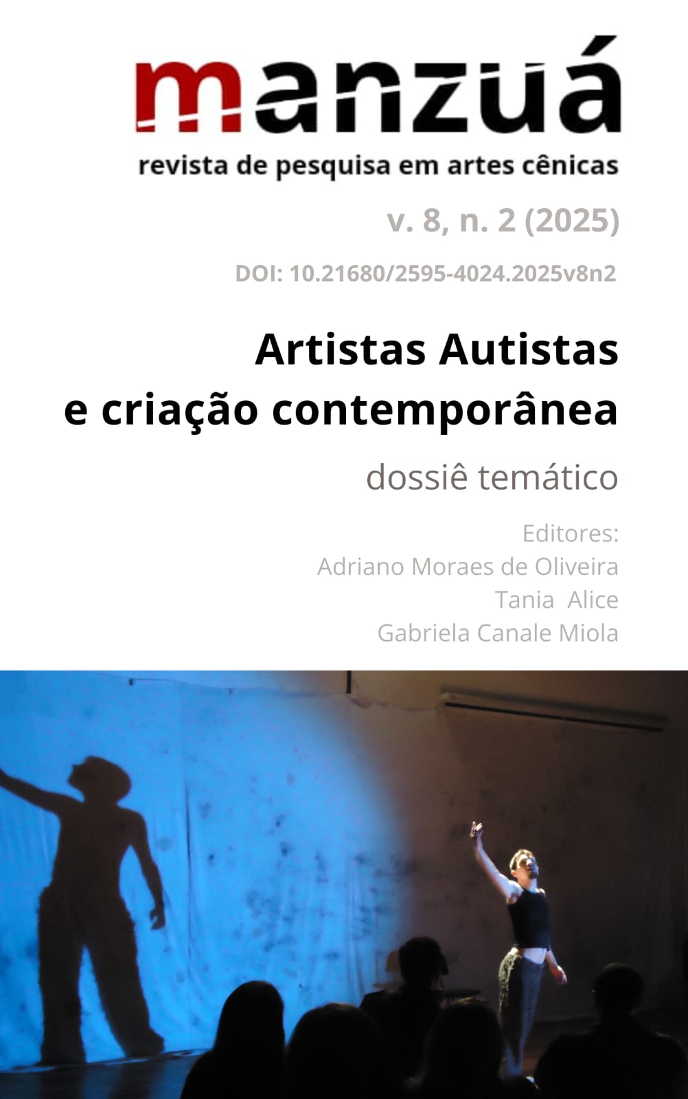 					Visualizar v. 8 n. 2 (2025): Dossiê temático: Artistas Autistas e criação contemporânea
				