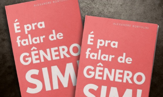 Capa do Livro: Bortolini, A. (2023). É pra falar de Gênero SIM: Fundamentos legais e científicos da abordagem de questões de gênero na educação. [s. n] Brasília. 